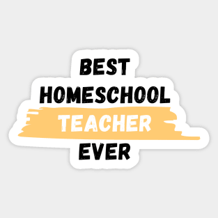 Best Homeschool Teacher Ever Sticker